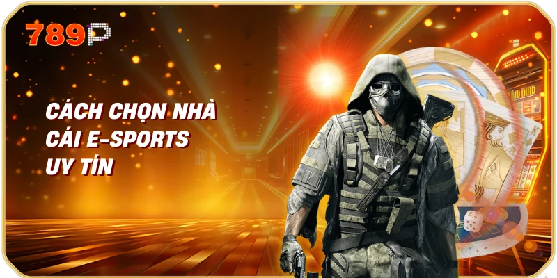 Cá Cược E-sports Uy Tín Địa Chỉ Tin Cậy Cho Người Đam Mê Thể Thao Điện Tử 2 Cách Chọn Nhà Cái E-sports Uy Tín